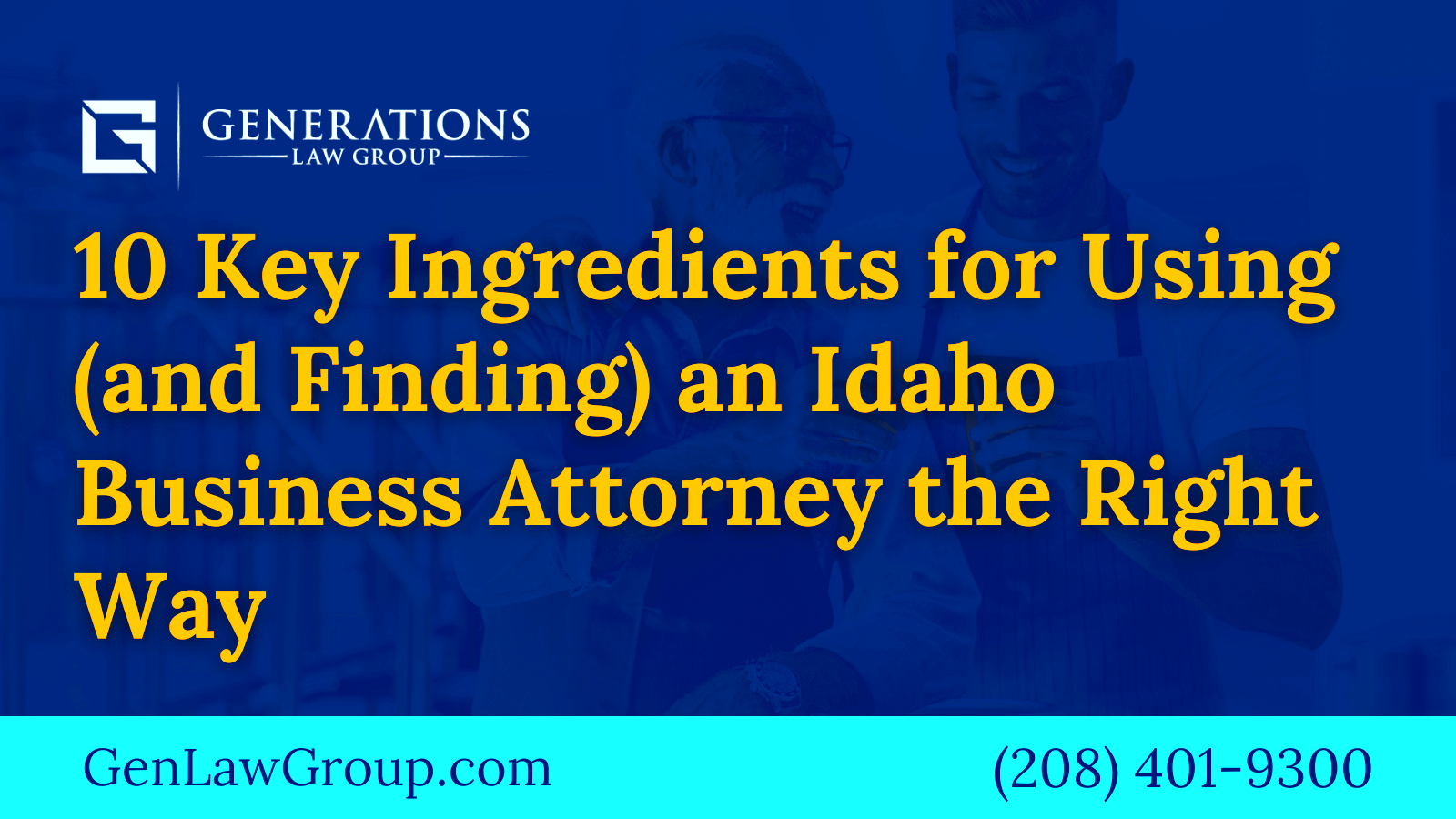 10 Key Ingredients for Using an Idaho Business Attorney