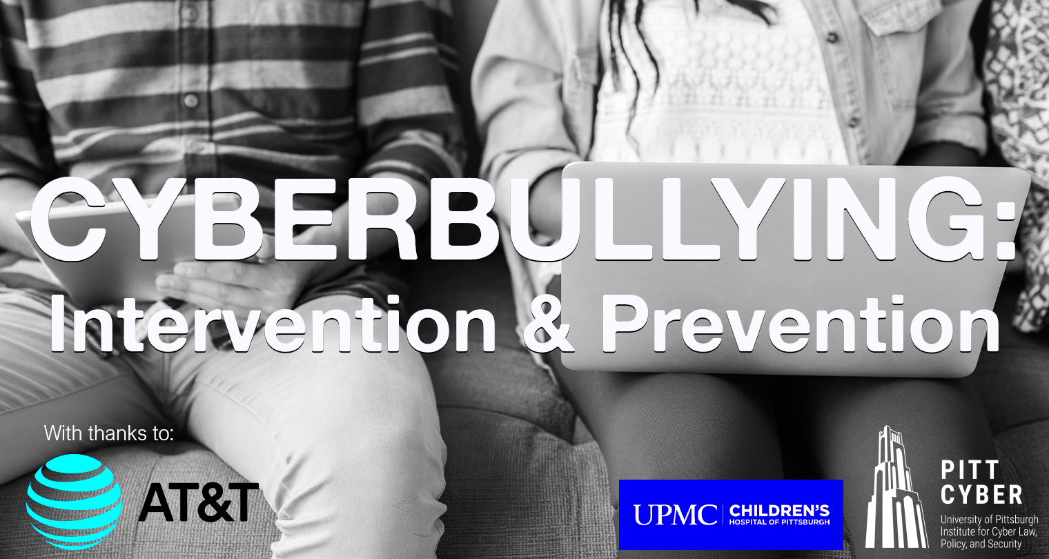 Cyberbullying Intervention and Prevention Pitt Cyber University of 