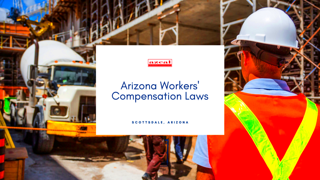 Everything You Need to Know About Arizona Workers Compensation Laws