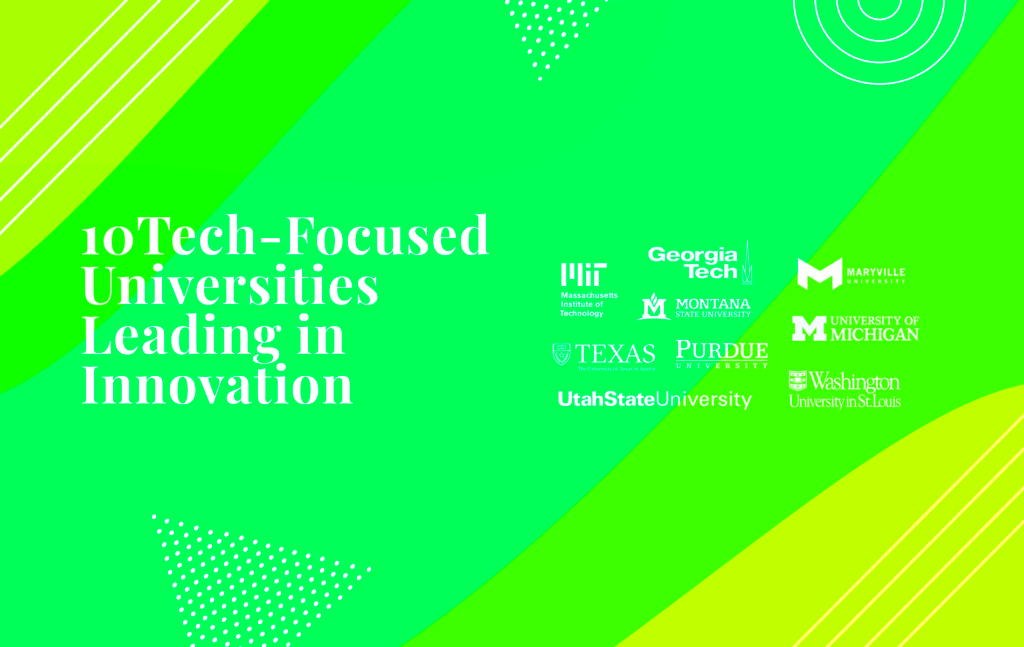 10 TechFocused Universities Leading in Innovation Capacity