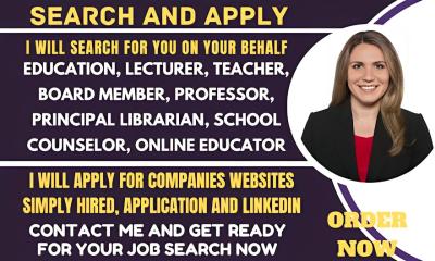 I Will Search and Apply for Education Professor, Lecturer, Teacher, Principal, Dean Positions