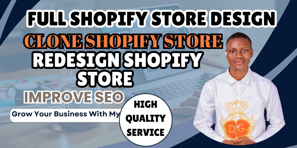 I WILL CREATE AN AUTOMATED SHOPIFY DROPSHIPPING STORE CLONE AND REDESIGN YOUR ECOMMERCE WEBSITE