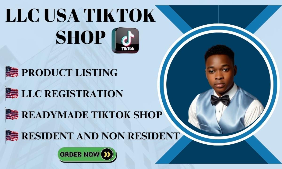 I Will Create a USA LLC and TikTok Shop Account for Non-Residents