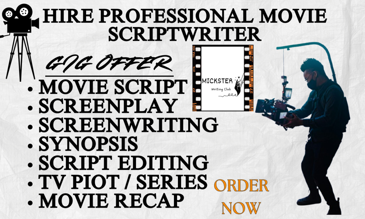 I Will Be Your Screenwriter for Movie Scripts, Films, and Screenplays