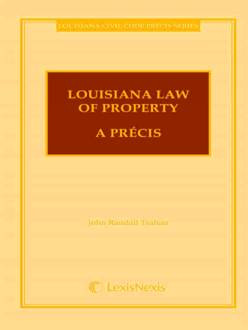 Louisiana Law of Property A Prcis AHLA