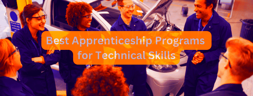 Best Apprenticeship Programs for Technical Skills