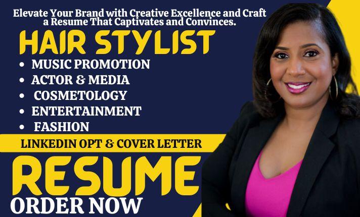 I Will Craft a Professional Resume for Hair Stylists, Actors, Media Professionals, Music Promotion, and Artists