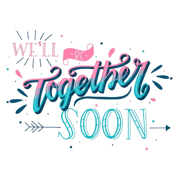 We Will Be Together Soon Calligraphy – Free Stock Photo, Download for Free