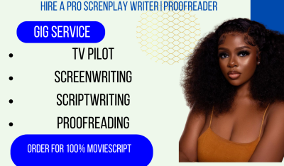 I Will Write and Proofread Your Movie Script, Screenplay, Movie Recap Script, or Feature Film