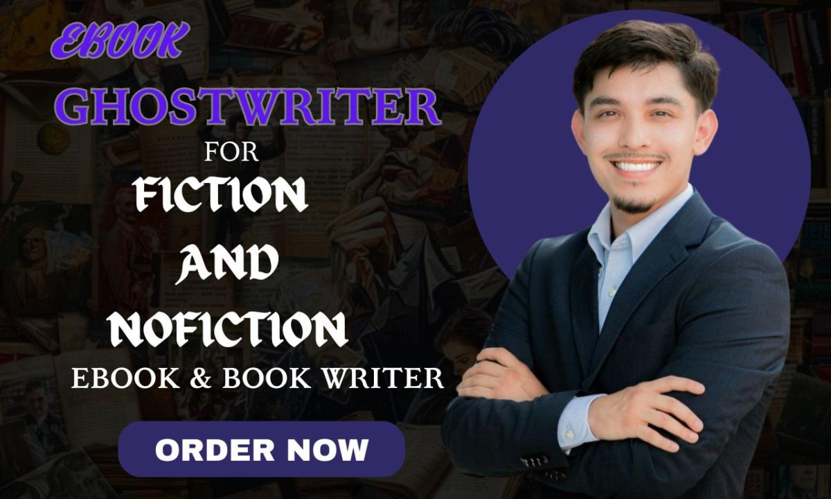 I Will Be Your Ebook Ghostwriter for Nonfiction and Fiction