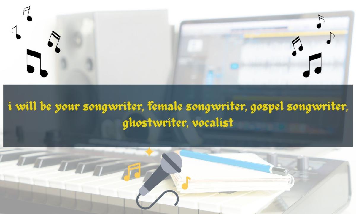 I Will Be Your Female Gospel Songwriter and Ghostwriter