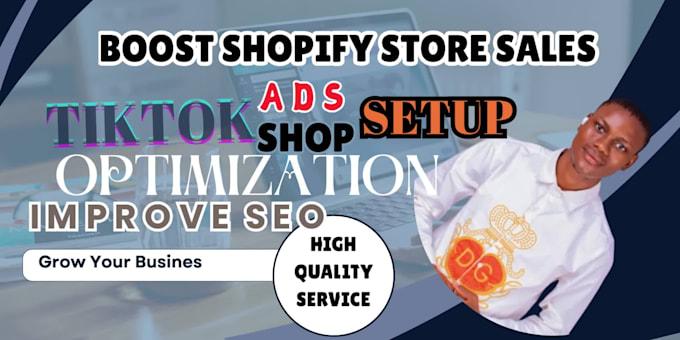 I WILL SETUP TIKTOK ADS CAMPAIGN & OPTIMIZE SEO FOR YOUR TIKTOK SHOP TO BOOST SALES ON YOUR SHOPIFY STORE