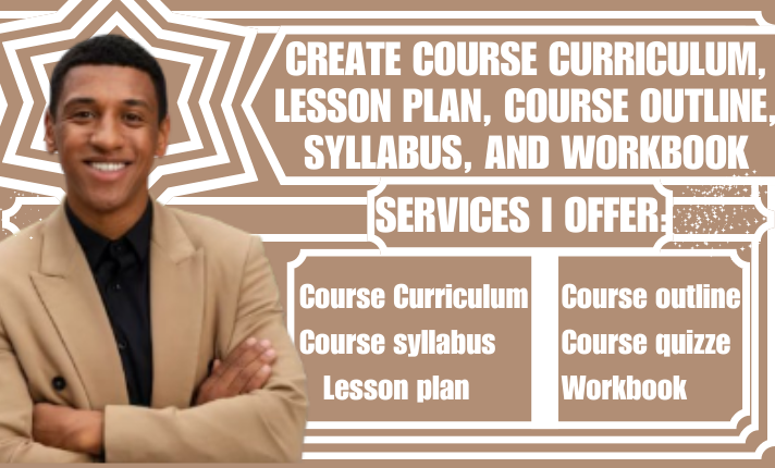 I Will Create Comprehensive Course Curriculum, Lesson Plans, Course Outlines, Syllabi, and Workbooks