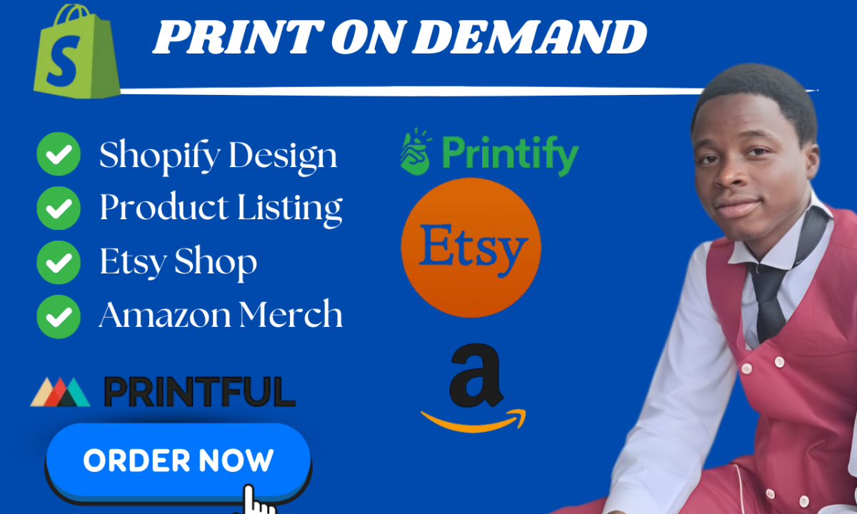 I Will Build a Print on Demand Shopify Website Using Printify, Etsy, and Merch by Amazon