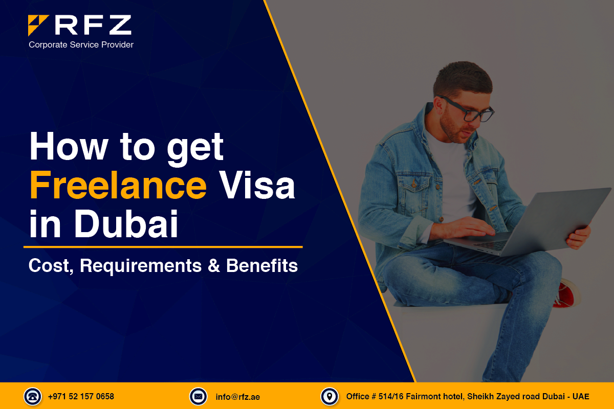 Dubai Freelance Visa Cost And Benefits in 2023 RFZ