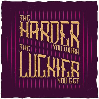 The Harder You Work The Luckier You Get Quote Typographic Design – Free Stock Photos for Download