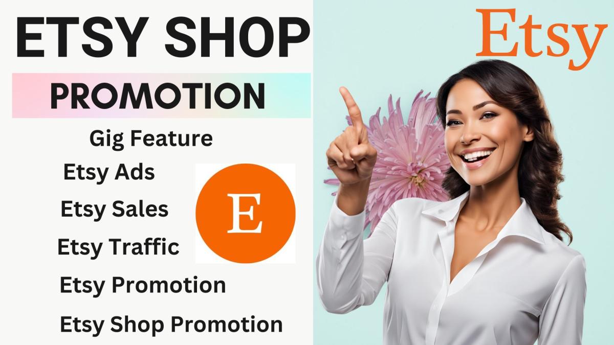 I Will Set Up Your Etsy Shop and Create Effective Promotions to Boost Traffic and Sales