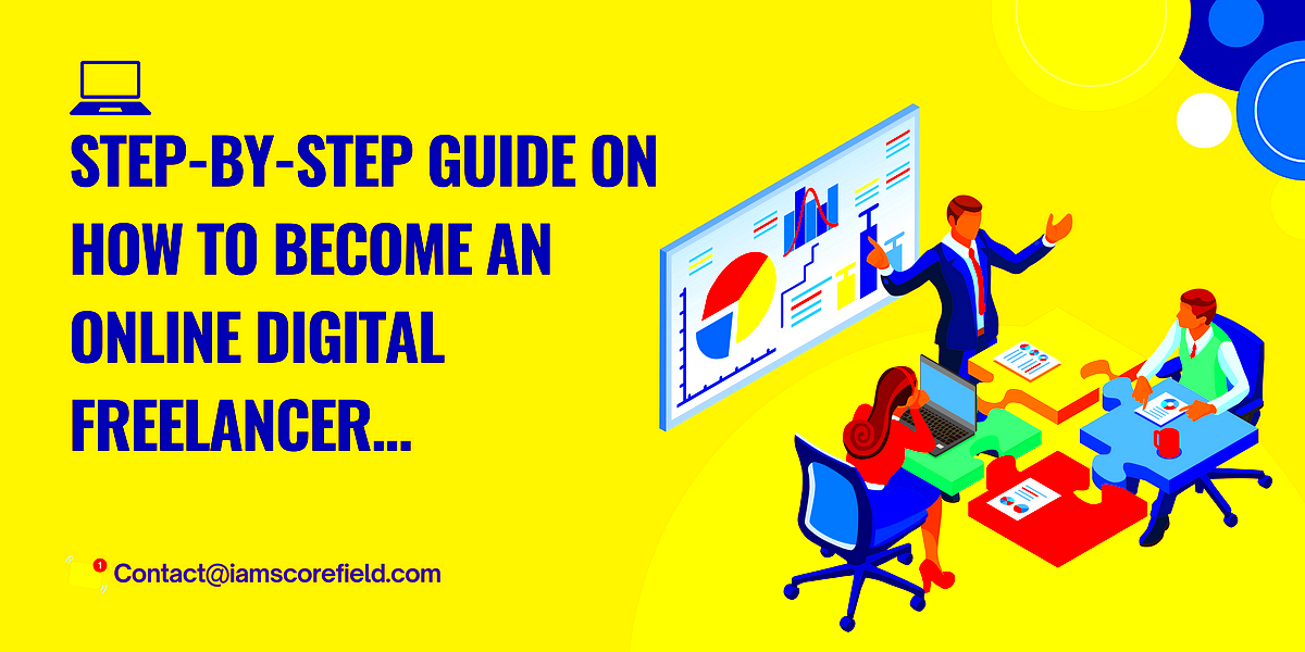 StepbyStep Guide on How to become an online Digital freelancer by 