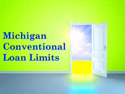 Michigan Conventional Loans MI Conforming Loan Limits