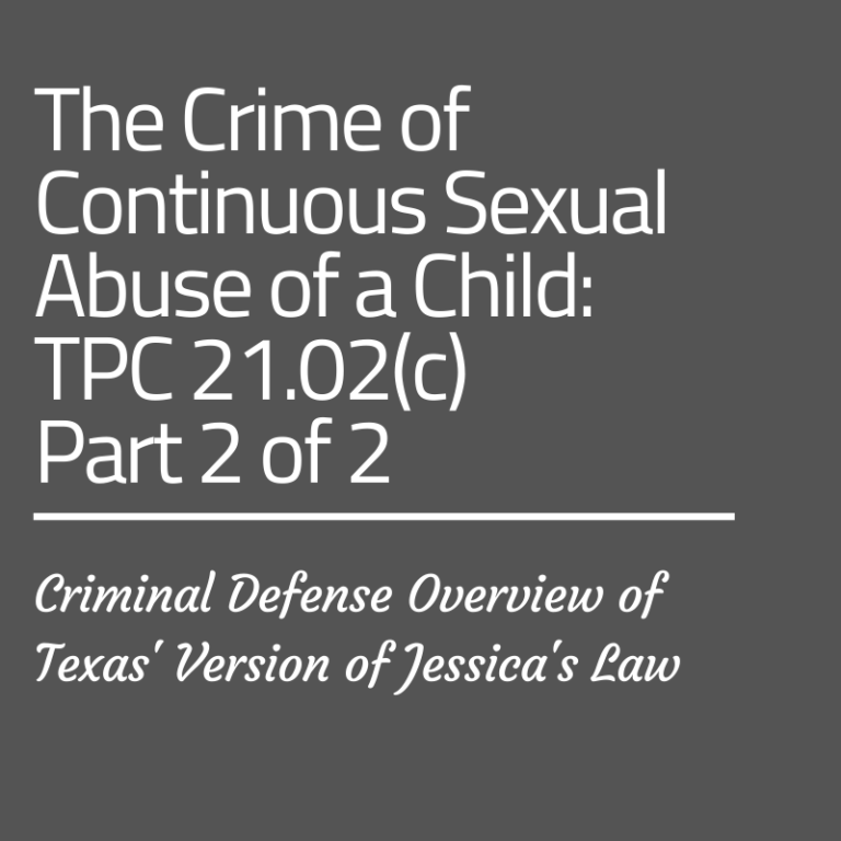 The Crime of Continuous Sexual Abuse of a Child Texas Penal Code 2102 