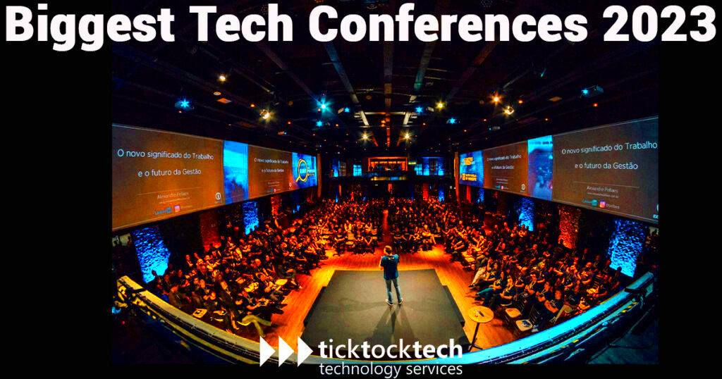 Biggest tech conferences in 2023 TickTockTech