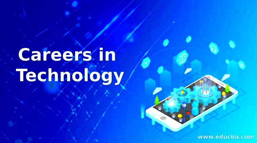 Careers in Technology Tremendous Career Outlook With Salary Guide