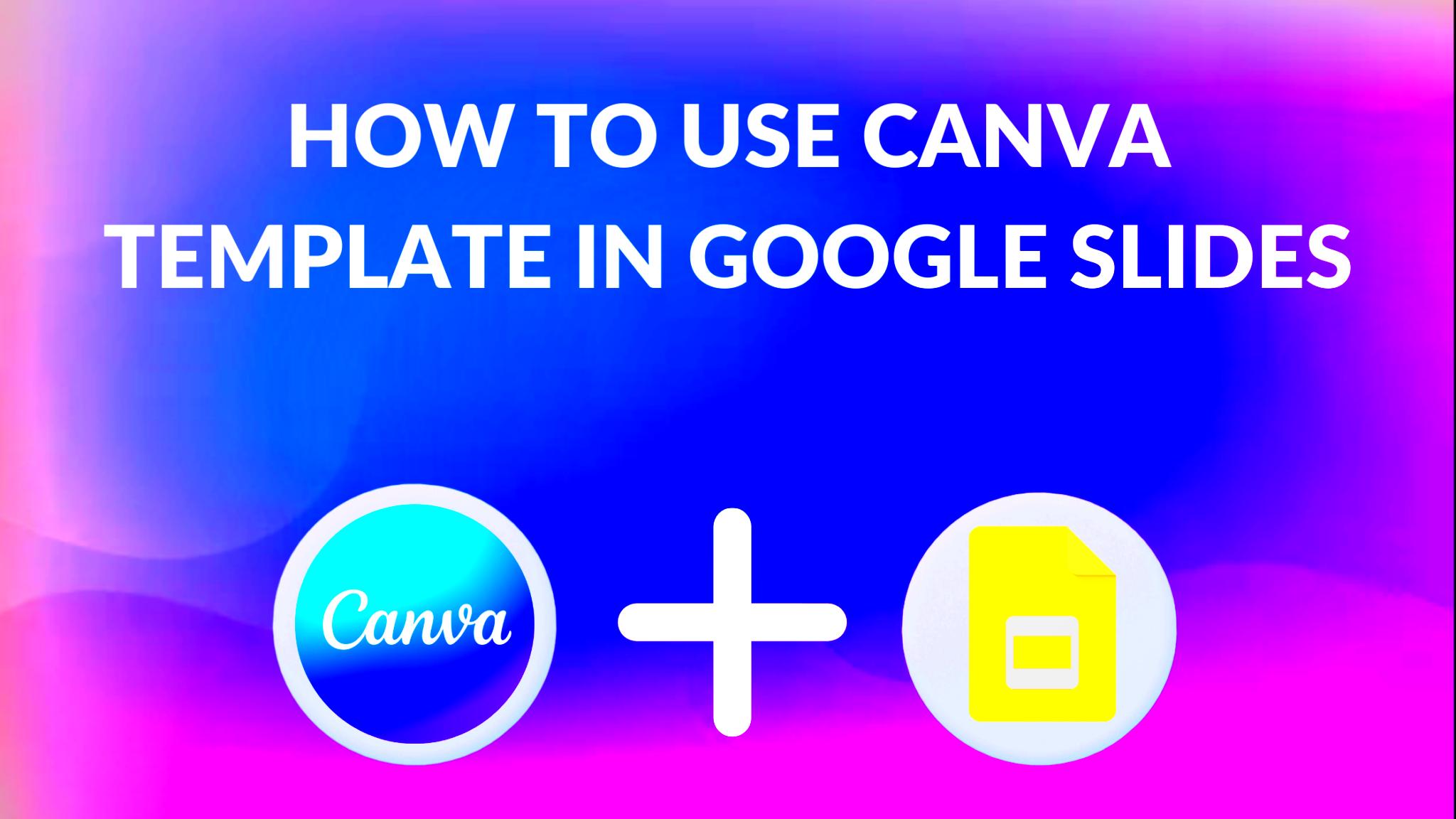 How to Use Canva Template in Google Slides Canva Templates