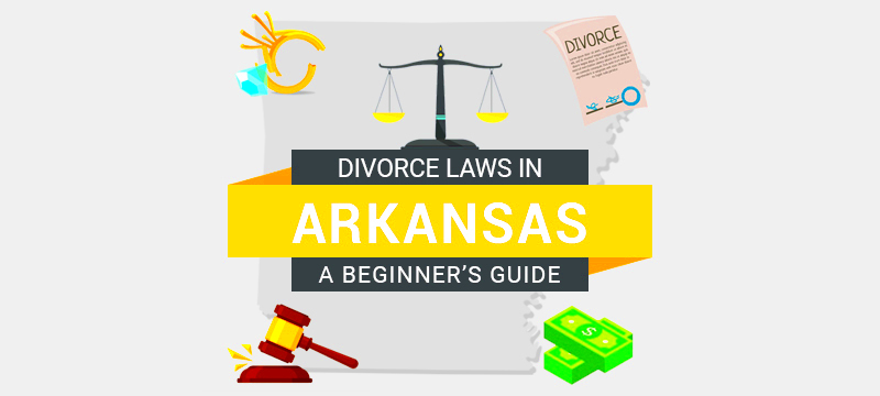 Divorce Laws in Arkansas 2021 Guide Survive Divorce