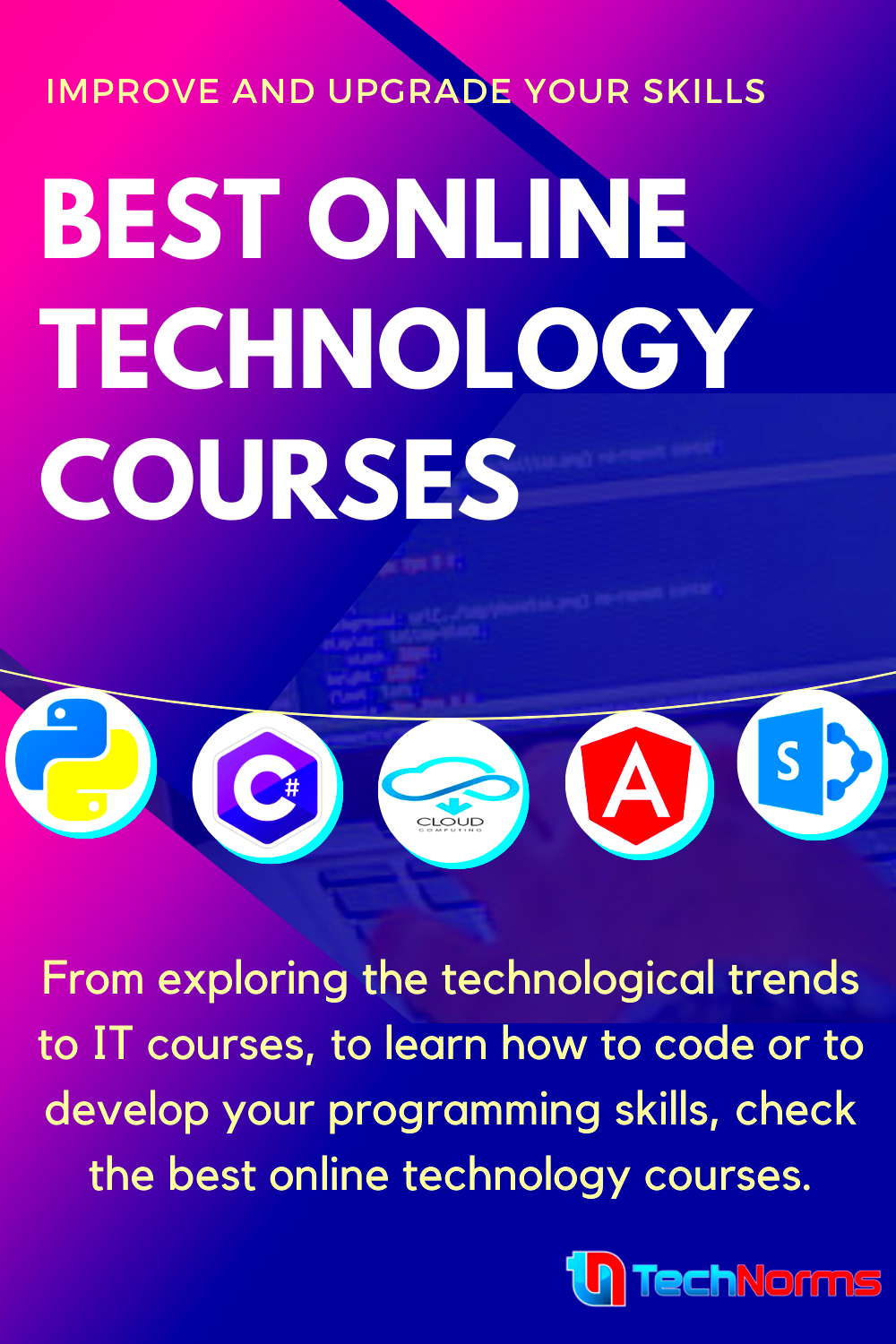 Best Online Technology Courses To Improve And Upgrade Your Skills 