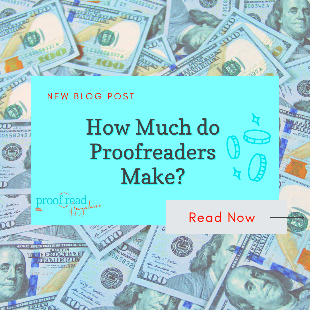 How Much Do Proofreaders Make Proofread Anywhere