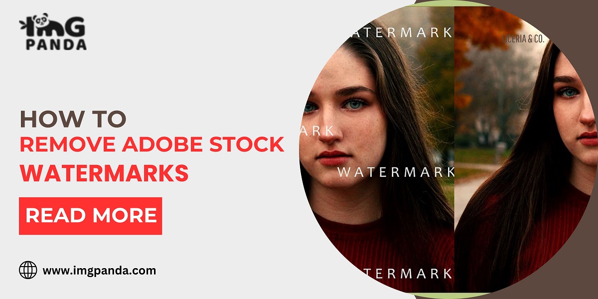 Removing Watermarks: How to Remove Adobe Stock Watermark