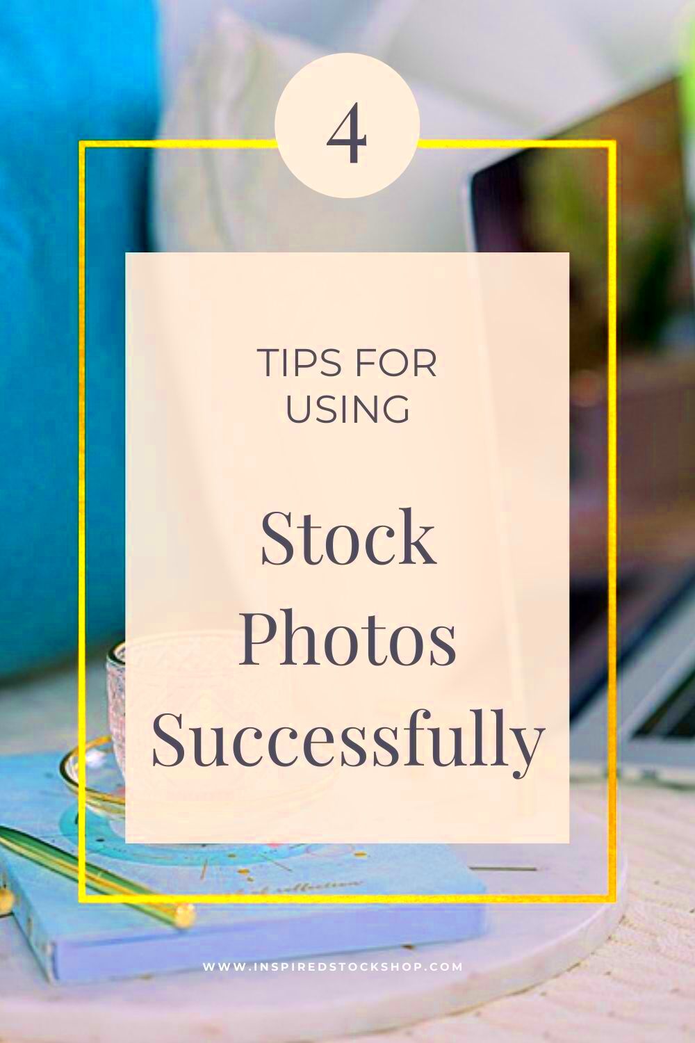 4 Tips for Using Stock Photos Successfully Inspired Stock Shop