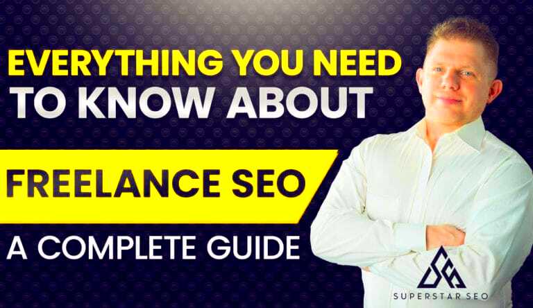 Freelance SEO The Ultimate Guide Superstar SEO