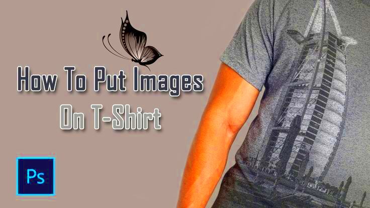 How To Put Images On T  Shirts In Photoshop Step By Step Tutorial  T 