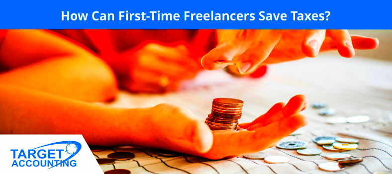 Brilliant Tips to Save Taxes for FirstTime Freelancers