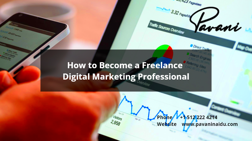 How to Be a Freelance Digital Marketing expert 6 Best tips Pavani Naidu