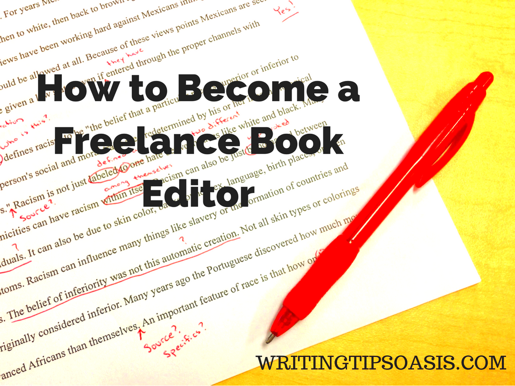 How To Become A Freelance Book Editor Writing Tips Oasis Book 