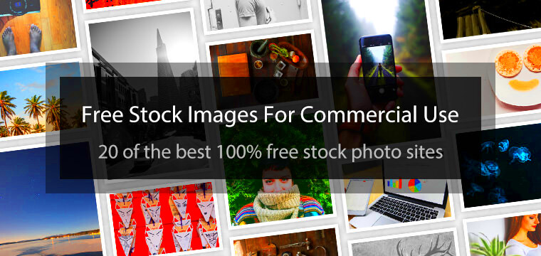 20 Sites To Get Free Stock Images For Commercial Use Online Sales 