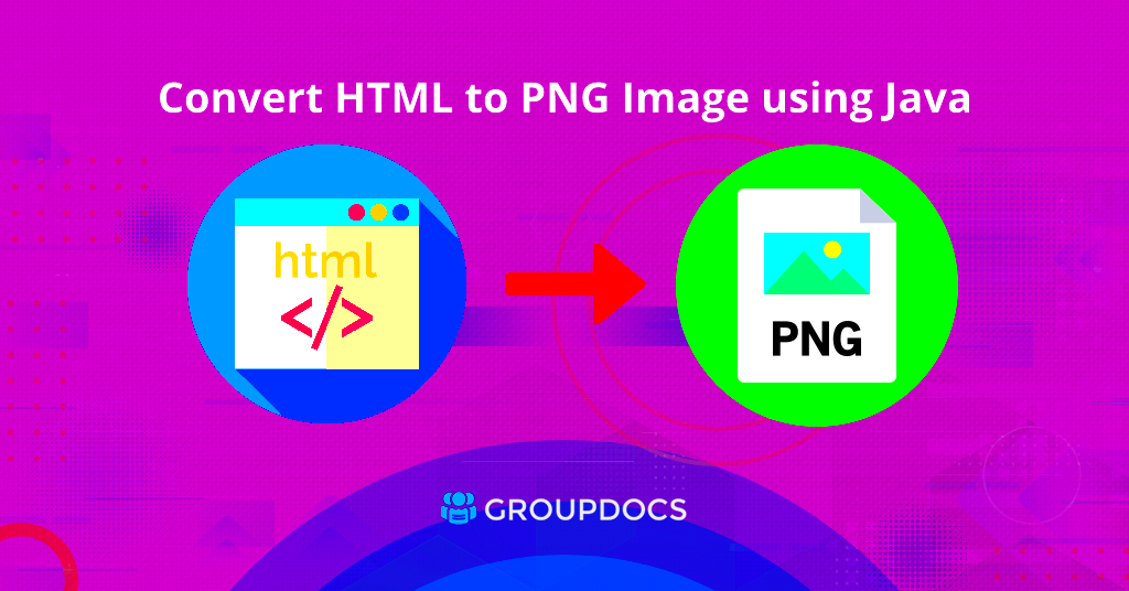 Convert HTML to PNG Image in Java  HTML to PNG Converter