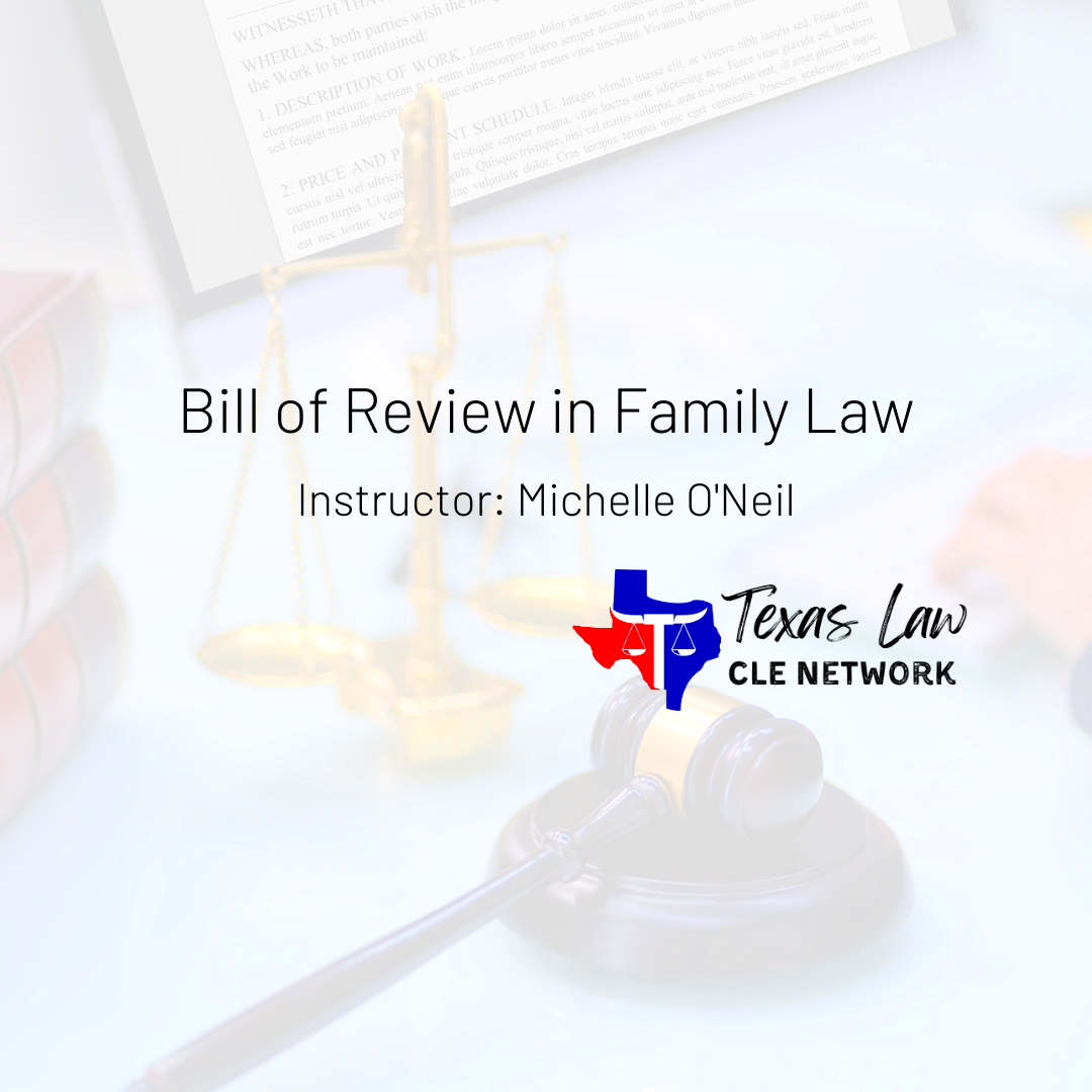 Bill of Review in Family Law Texas Law CLE