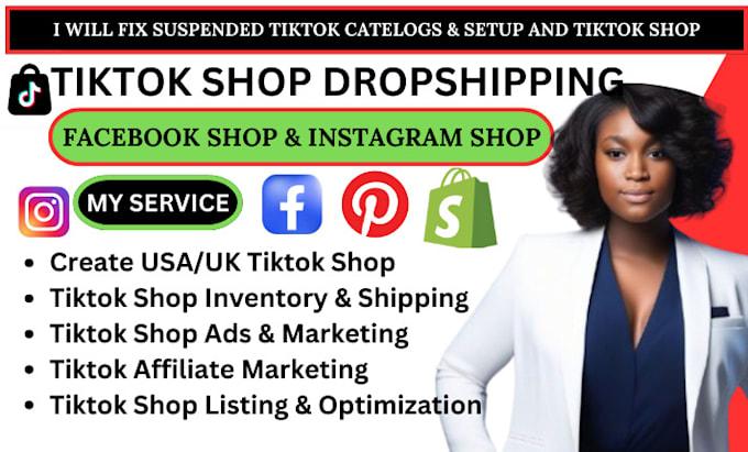 I Will Setup Your TikTok Shop, TikTok Dropshipping, and Manage Product Listings & TikTok Ads