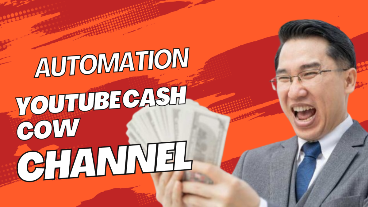 Create an Automated Cash Cow Channel for YouTube Success