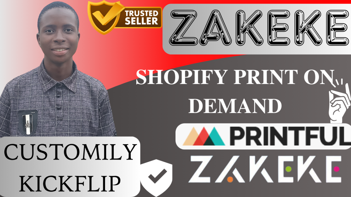 I Setup Your Zakeke, Customily Kickflip, and Printful for Your Product Configuration