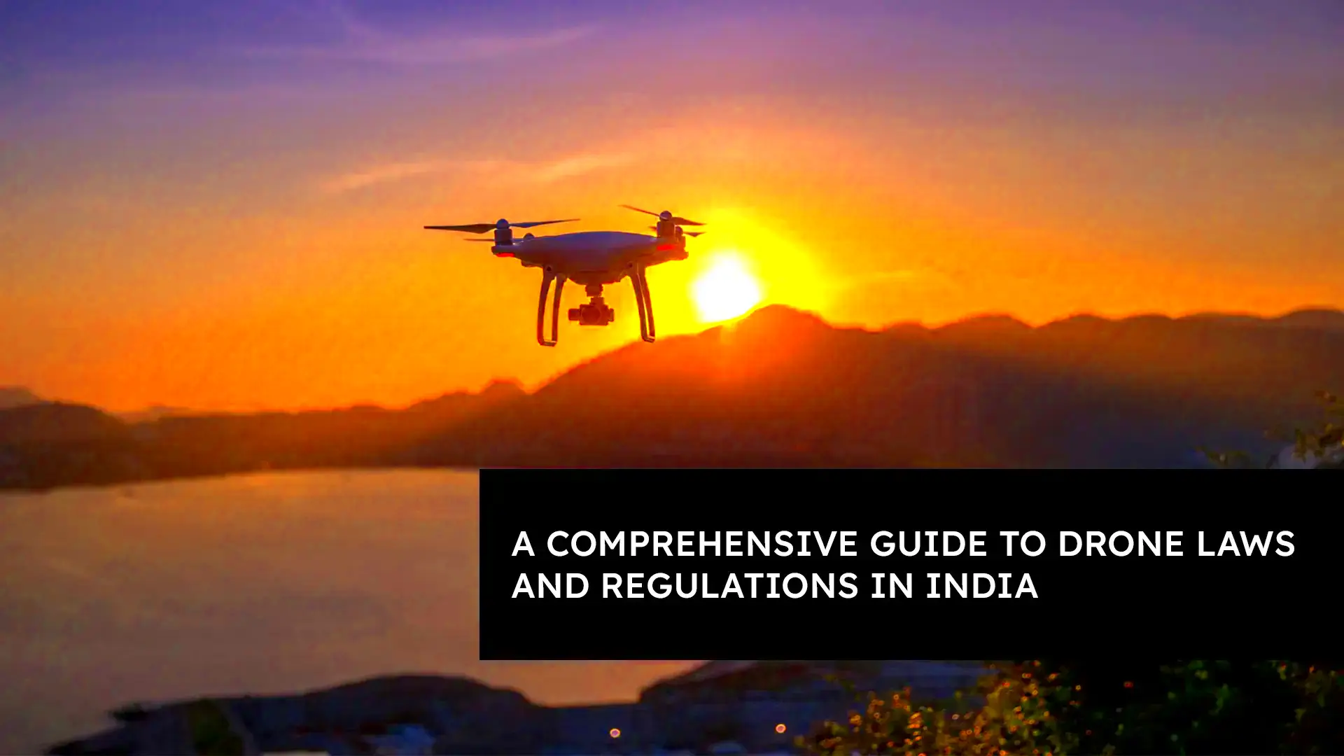 A Comprehensive Guide to Drone Laws and Regulations in India Jetayu 