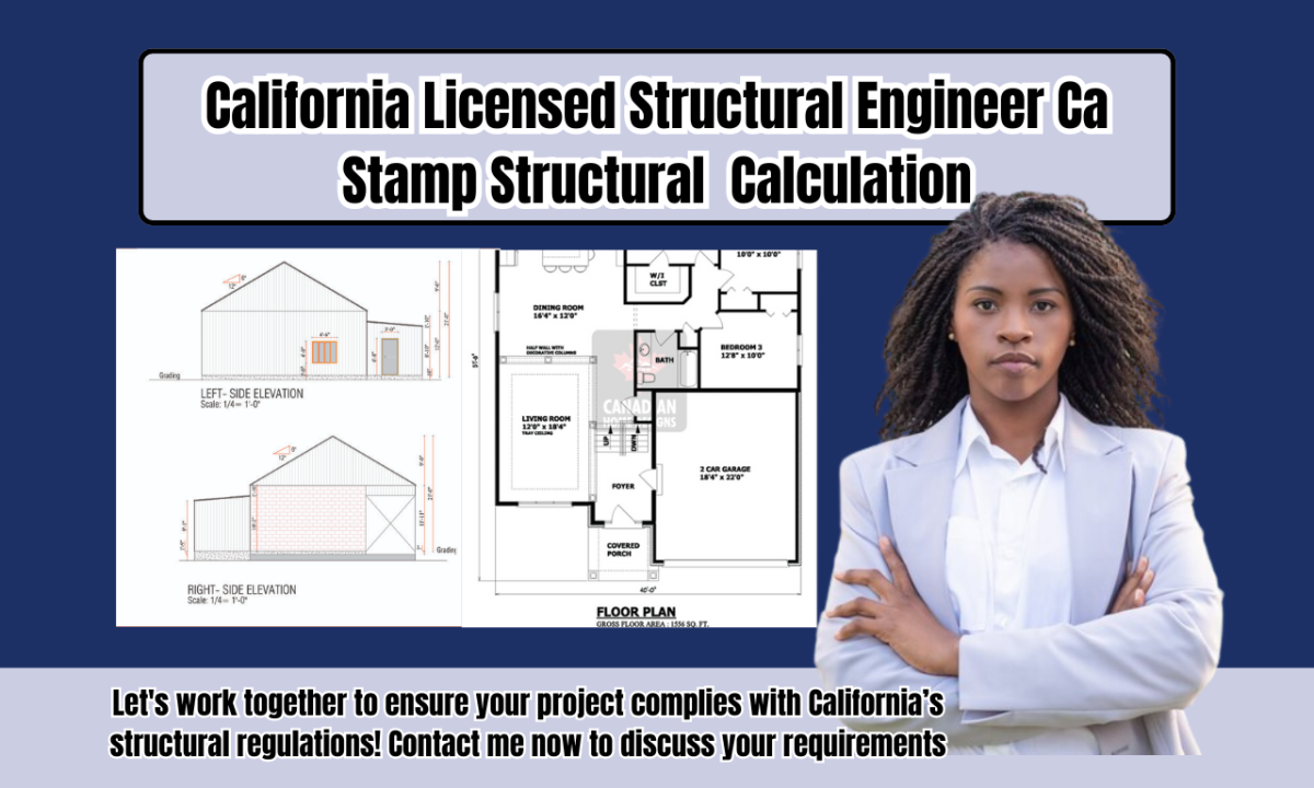 I Will Do California Licensed Structural Engineer Services with CA Stamp and Structural Calculation