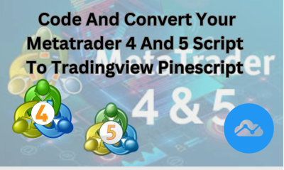 I Will Code and Convert Your MetaTrader 4 and 5 Script to TradingView PineScript