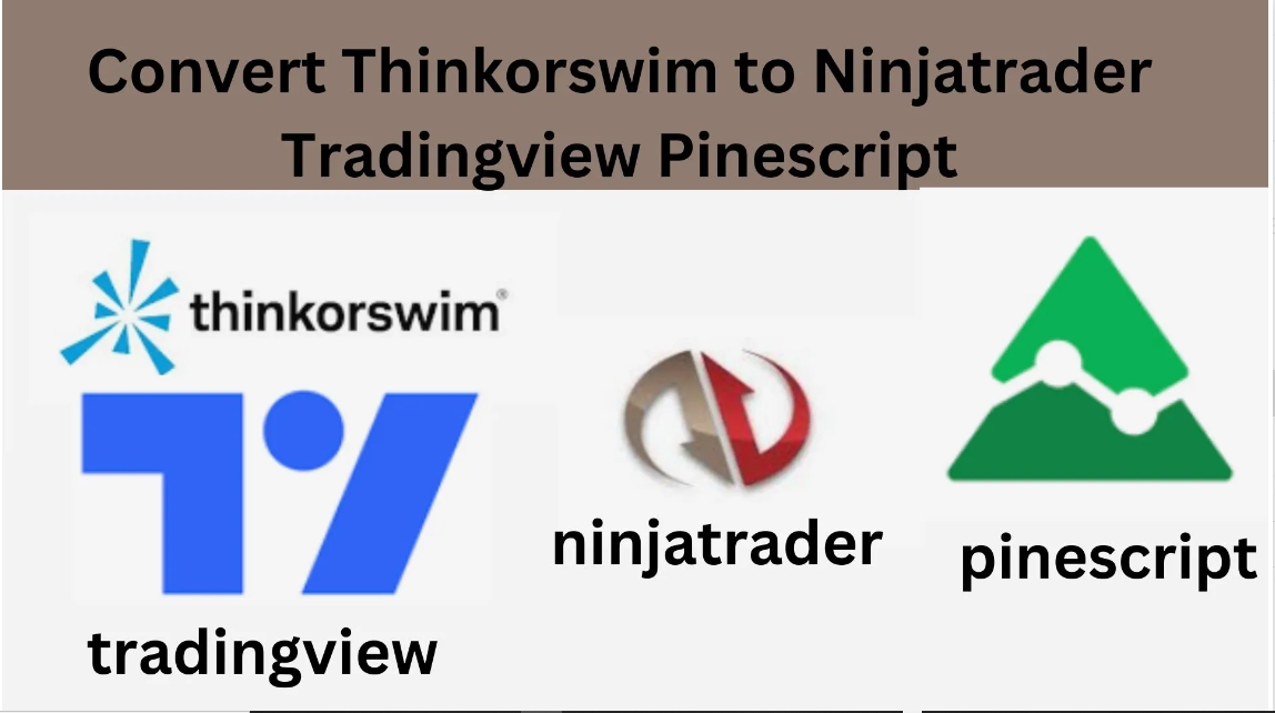 I Will Convert Thinkorswim to NinjaTrader TradingView PineScript