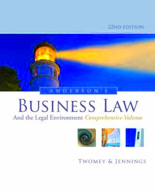 Andersons Business Law and the Legal Environment Comprehensive Volume 