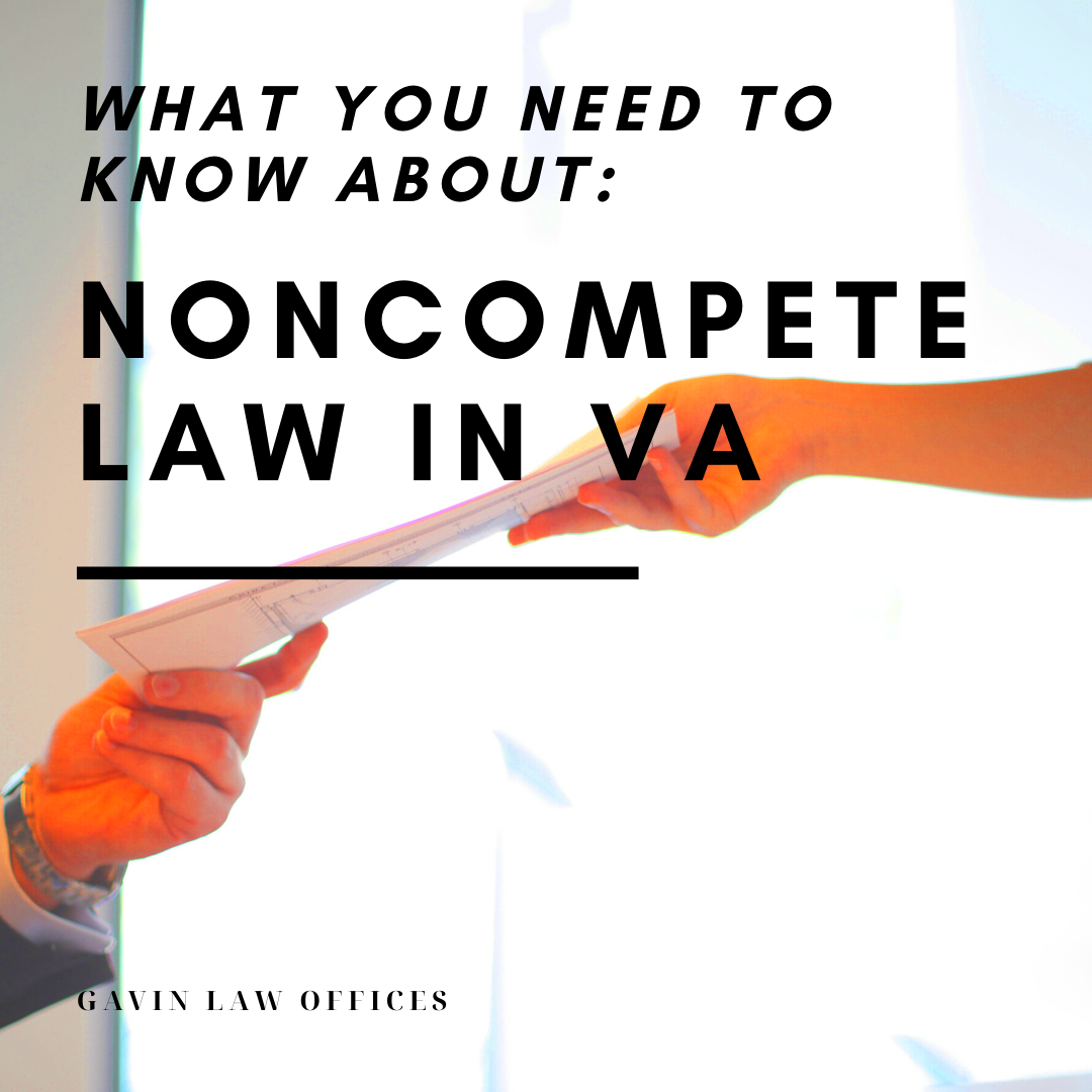 Clarifying NonCompete Law in Virginia Gavin Law Offices PLC