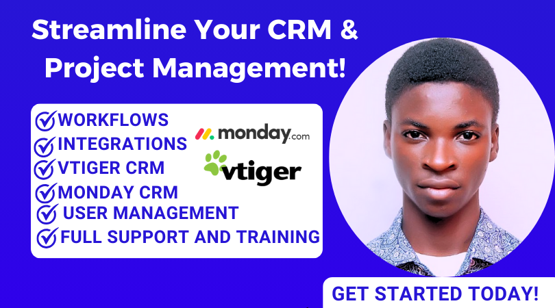 I Will Do vtiger CRM and Monday.com Project Management and Sales CRM